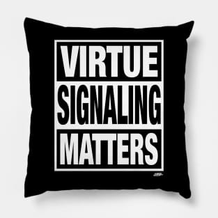 Virtue Signaling Matters Pillow