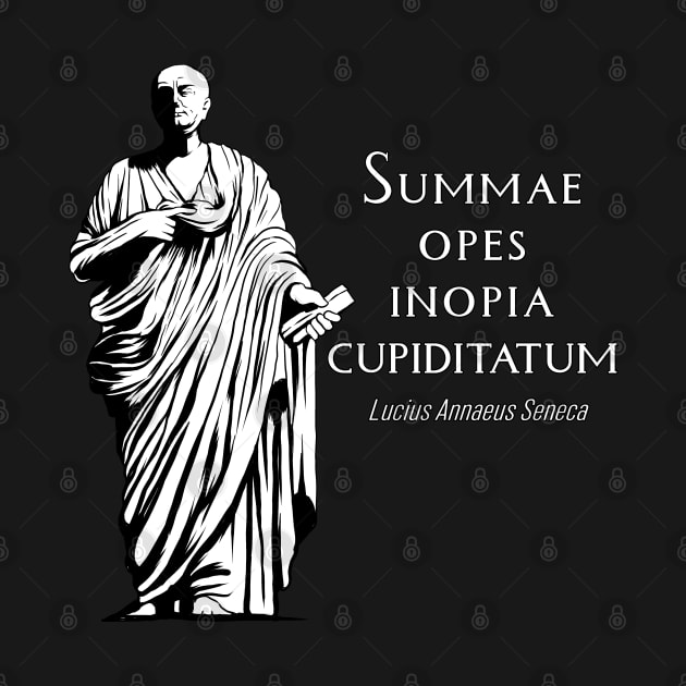 Latin - Summae Opes Inopia Cupiditatum by Modern Medieval Design