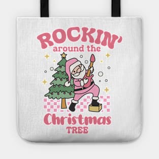 rockin'around the christmas tree Tote