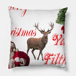 merry christmas ya filthy animal Pillow