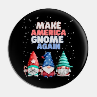 Make America Gnome Again Funny Snowy Red White and Blue Christmas Pin