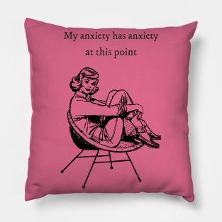 My Anxiety has Anxiety | Funny Retro Pillow