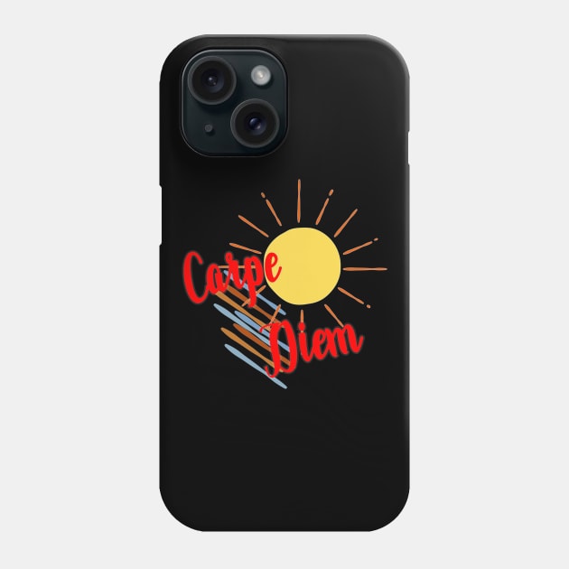 Carpe Diem - Seize the day Phone Case by FarStarDesigns