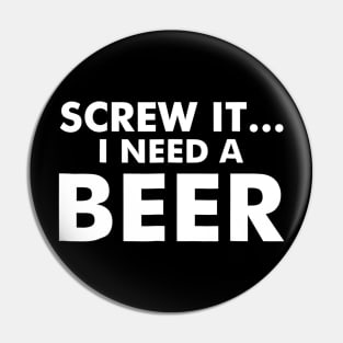 I crew it I need a beer Pin