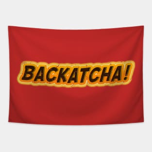 Backatcha! 60s 70s Retro Vintage Distressed Style Fun Statement Mens Womens 1960's 1970's Baby Boomer Tapestry