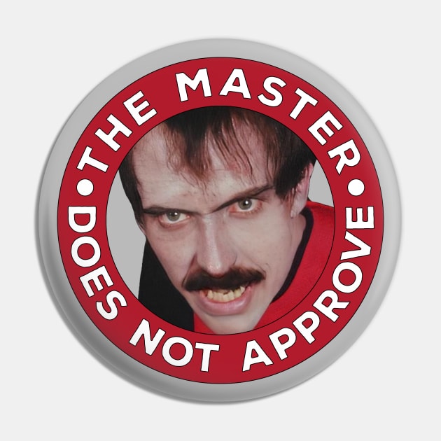 Master Does Not Approve Pin by MonsterKidRadio