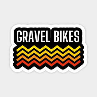 Gravel Bikes Shirt, Ride Gravel Shirt, Gravel Shirt, Gravel Bikes, Gravel Roads Shirt, Gravel Riding, Graveleur, Gravelista, Gravel Gangsta Magnet