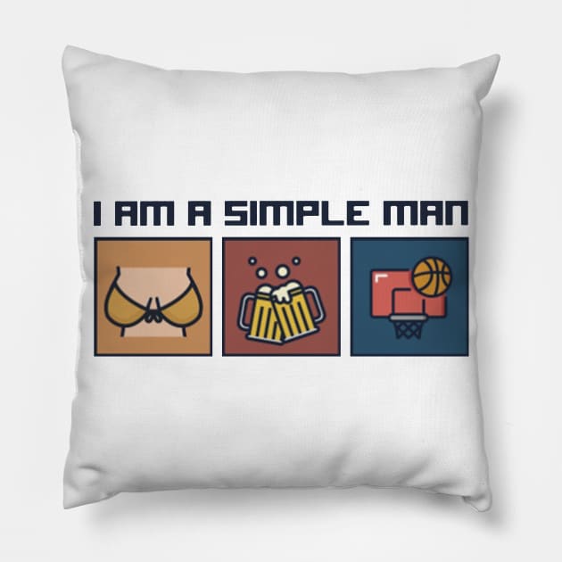 I am a simple man boobs beer Baseketball shirt Pillow by julieariasdqr887