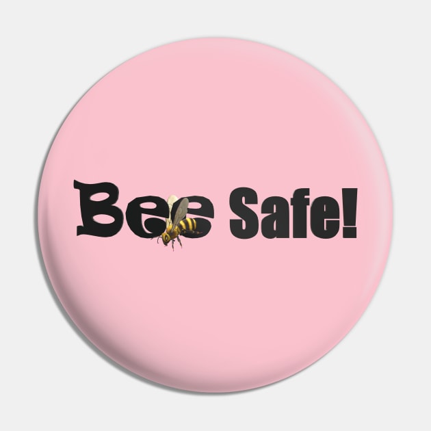 Bee Safe Pin by CDUS