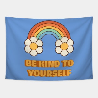 Inspirational Hippie Quotes: Be Kind To Yourself Tapestry