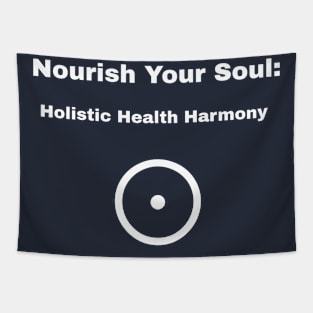 Nourish Your Soul: Holistic Health Harmony Holistic Health Tapestry