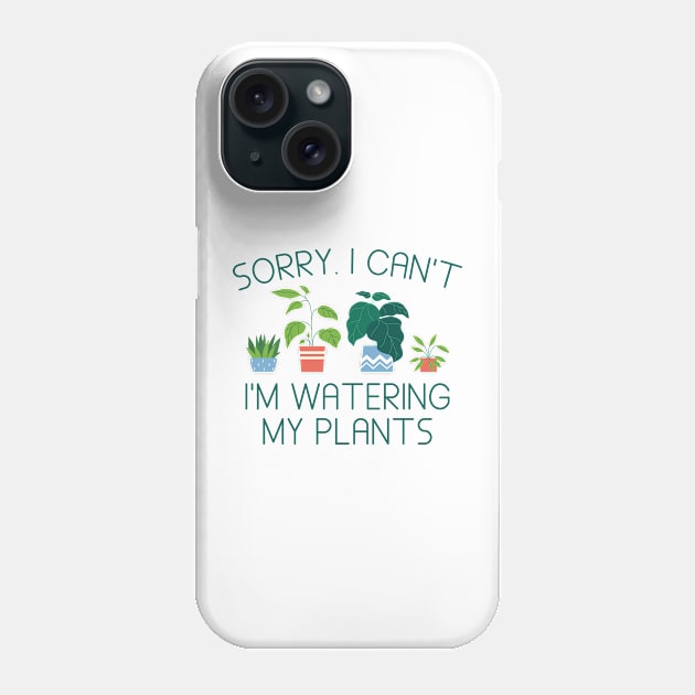 I’m Watering My Plants Phone Case by LuckyFoxDesigns