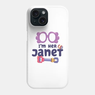 I'm her Janet Phone Case