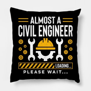 Civil Engineering Student Future Civil Engineer Please Wait Pillow