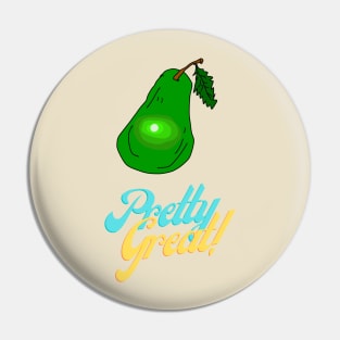 Pretty Great, Pear, Funny T-Shirt, Funny Tee, Badly Drawn, Bad Drawing Pin