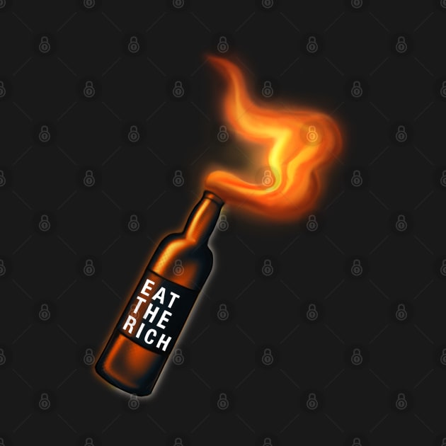 Eat the Rich Molotov cocktail by Meakm