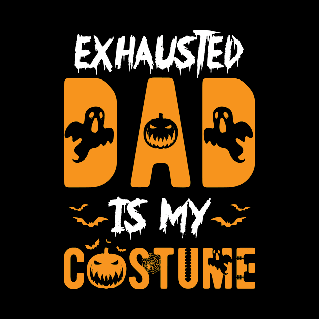 Halloween Exhausted Dad Is My Costume Funny Part 2 by Hasibit