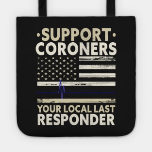 CORONER / MEDICAL EXAMINER: Support Coroners Tote