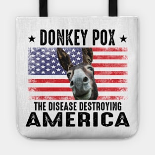 Funny Anti Biden Donkey Pox The Disease Destroying America Tote
