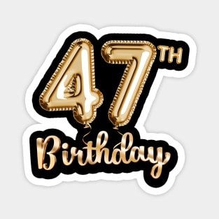 47th Birthday Gifts - Party Balloons Gold Magnet