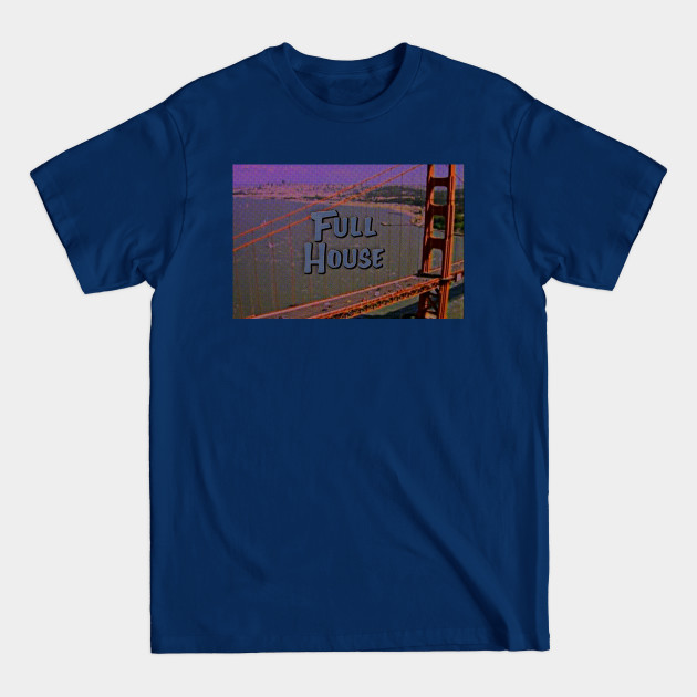 Disover F U L L H O U S E - Full House - T-Shirt