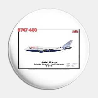 Boeing B747-400 - British Airways "Delftblue Daybreak / The Netherlands" (Art Print) Pin