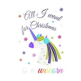 All I want for Christmas is a unicorn T-Shirt