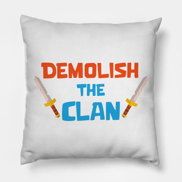 Demolish the Clan Pillow by Marshallpro