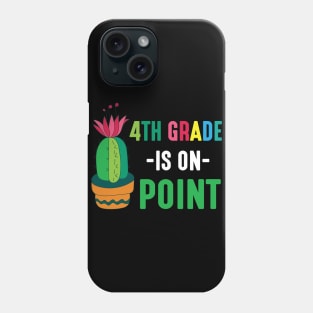 Cactus Student Happy Back School Day 4th Grade Is On Point Phone Case