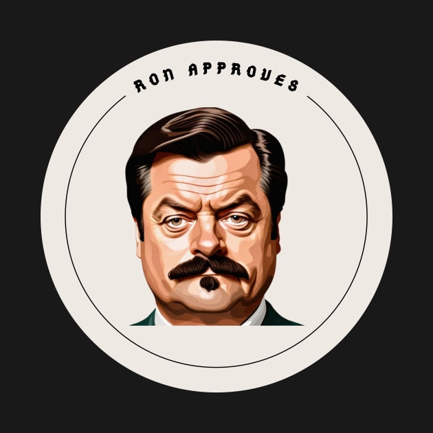 Ron Approves Funny Design by Tee Shop