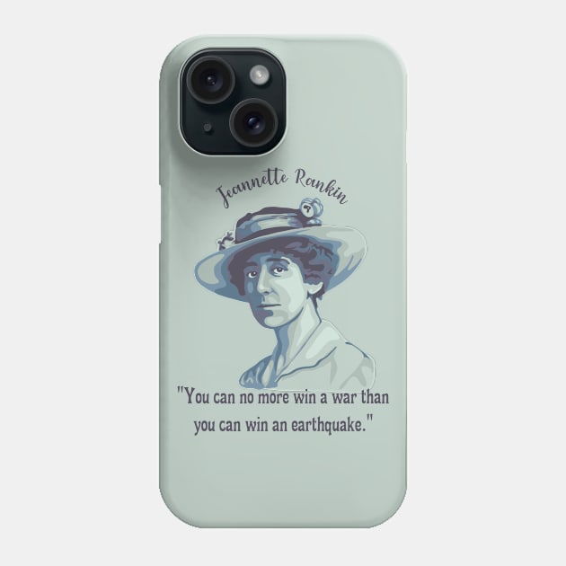 Jeannette Rankin Portrait and Quote Phone Case by Slightly Unhinged