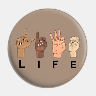 LIFE IN SING LANGUAGE / LIFE IS COLORFUL Pin