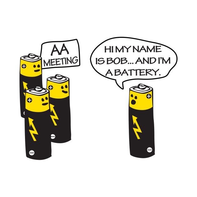 Joke Battery AA Meeting Joke TShirt TeePublic
