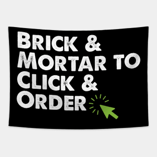 Brick and Mortar To Click and Order Ecommerce Small Business Gift Tapestry