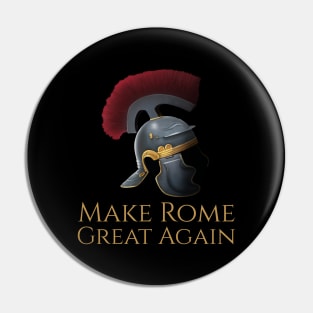 Ancient Rome Legionary Helmet - Make Rome Great Again Pin