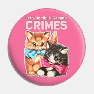 nip and crime Pin