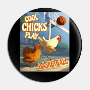 Cool Chicks Play Basketball Pin