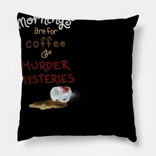 Coffee & Murder Mysteries Pillow