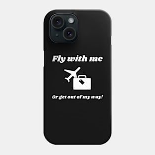 Fly with me dark Phone Case