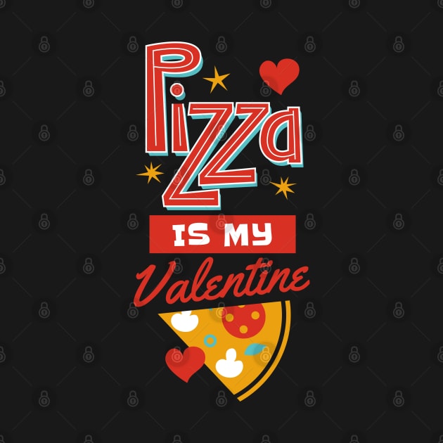 Pizza Is My Valentine by MarinasingerDesigns