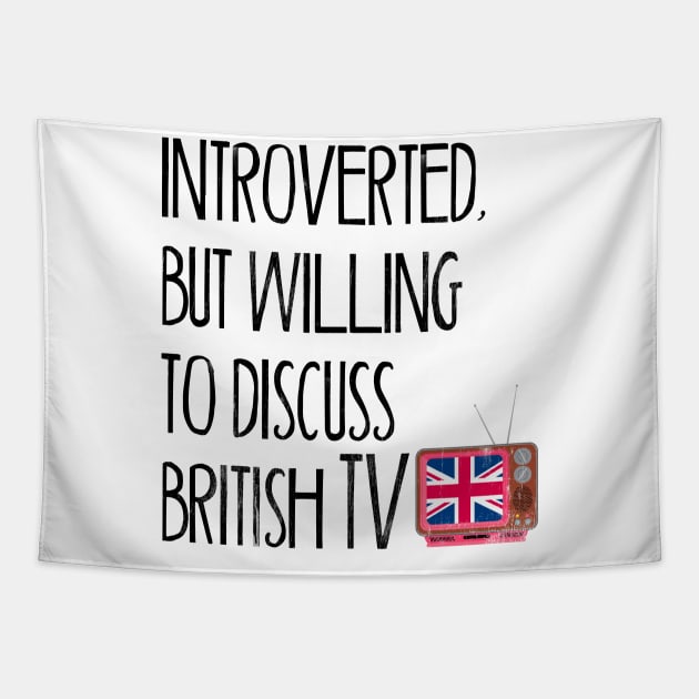 Introverted, But Willing to Discuss British TV Tapestry by benyamine