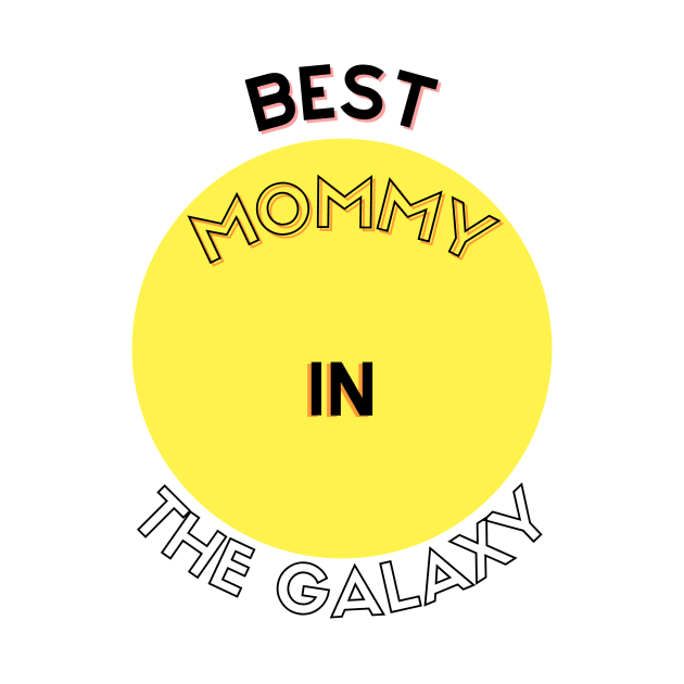 Best Mom in the Galaxy by soubamagic