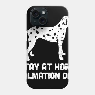 Dalmatian - Funny Stay At Home Dog Dad Phone Case