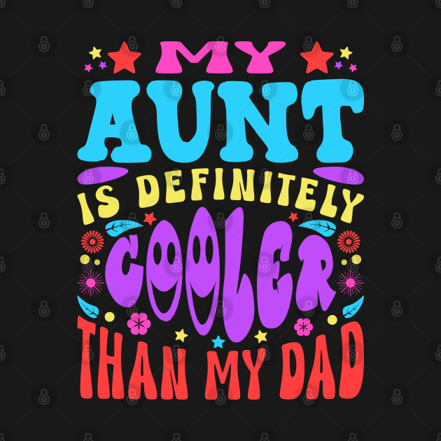 Aunt Cooler Than My Dad Funny Sarcastic Typography by JaussZ