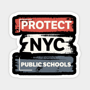 Protect NYC Public Schools Magnet