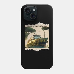 Cruising Into Retirement Retired 2023 Cruise Lovers Phone Case