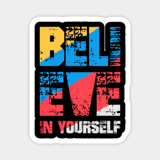 Believe In Yourself Magnet