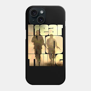 I Fear Nothing Two Soldiers Phone Case