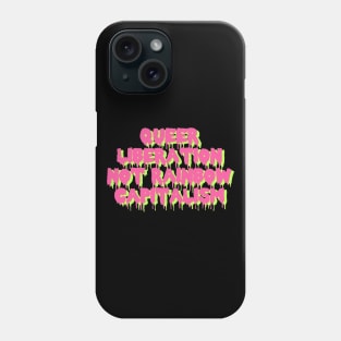 Queer Liberation Not Rainbow Capitalism Phone Case