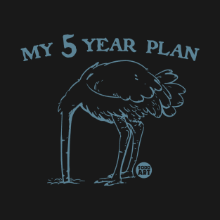 5 year plan T-Shirt